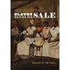 Slaves Waiting for Sale: Abolitionist Art and the American Slave Trade