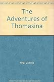 The adventures of Thomasina