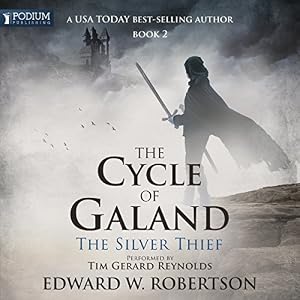 The Silver Thief: The Cycle of Galand, Book 2