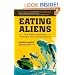 Eating Aliens: One Man's Adventures Hunting Invasive Animal Species