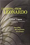 Learning from Leonardo : decoding the notebooks of a genius