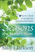 Seasons of a Mother's Heart