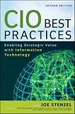 CIO Best Practices: Enabling Strategic Value With Information Technology (Wiley CIO)
