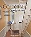Colonial Style: Creating Classic Interiors in Your Cape,Colonial