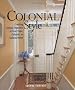 Colonial Style: Creating Classic Interiors in Your Cape, Colonial, or Saltbox Home
