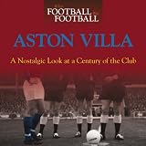 Aston Villa : a nostalgic look at a century of the club