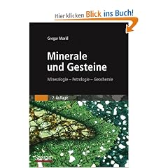 Minerale und Gesteine: Mineralogie - Petrologie - Geochemie
