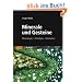 Minerale und Gesteine: Mineralogie - Petrologie - Geochemie