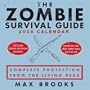 The Zombie Survival Guide: 2008 Day-to-Day Calendar
