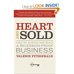 Heart and Sold: How to Survive and Build a Recession-Proof Business