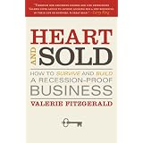 HeartandSold:HowtoSurviveandBuildaRecession-ProofBusiness