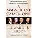 A Magnificent Catastrophe: The Tumultuous Election of 1800, America's First Presidential Campaign