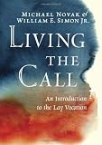 Living the Call: An Introduction to the Lay Vocation