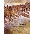 London Bridge: A Visual History
