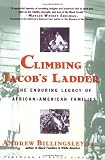 Climbing Jacob`s Ladder: The Enduring Legacies of African-American Families