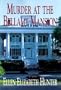 Murder At the Bellamy Mansion (Magnolia Mysteries, No. 8)