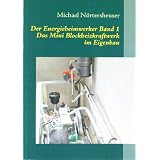 Der Energieheimwerker Band 1: Das Mini Blockheizkraftwerk im Eigenbauvon "Michael N�rtersheuser"