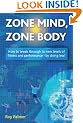 Zone Mind, Zone Body: How to Break Through to New Levels of Fitness and Performance - by Doing Less!