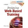 Designing Web-Based Training: How to Teach Anyone Anything Anywhere Anytime