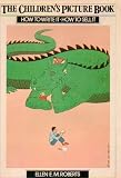 The Children's Picture Book How to write it, How to Sell it