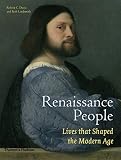Renaissance people : lives that shaped the modern age