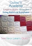 Quilter's Academy Longarm Basics: Using Rulers & Templates