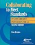 Collaborating to Meet Standards: Teacher/Librarian Partnerships for K-6