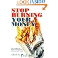 Stop Burning Your Money: How to Recapture the Money You're Losing and Add it to Your Family's Wealth'