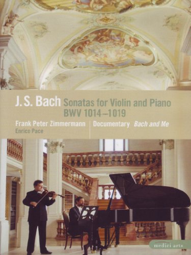 Frank Peter Zimmerman & Enrico Pace: J.S. Bach - Sonatas for Violin and Piano/Bach and Me