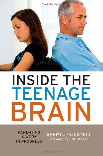 Inside the Teenage Brain: Parenting a Work in Progress by Sheryl Feinstein (2009-12-16)