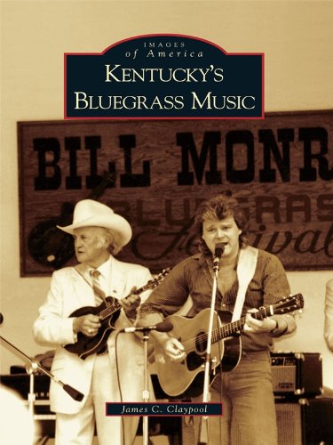 Kentucky's Bluegrass Music (Images of America)
