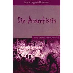 Die Anarchistin: Historischer Roman