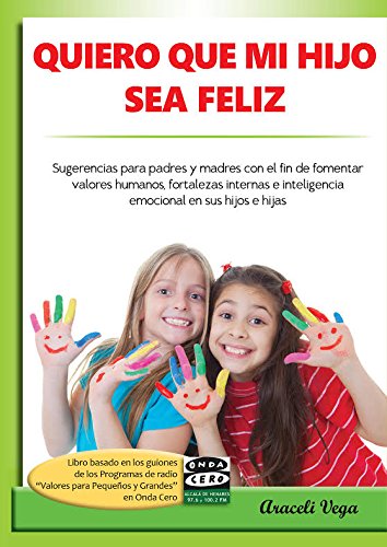 Quiero que mi hijo sea feliz (Spanish Edition)