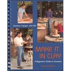 Make It in Clay: A Beginner's Guide to Ceramics
