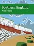 Southern England: The Geology and Scenery of Lowland England (Collins New Naturalist)