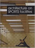 Architecture on Sports Facilities
