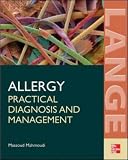 Allergy and Asthma: Practical Diagnosis and Management (LANGE Clinical Medicine)