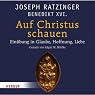 H&ouml;rbuch Auf Christus schauen. Einführung in Glaube, Hoffnung und Liebe