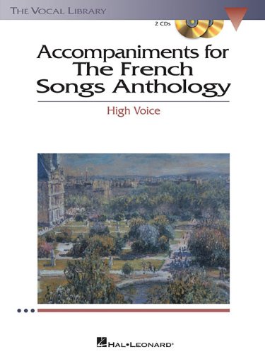 The French Song Anthology - Accompaniment CDs: The Vocal Library High Voice