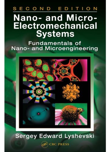 Nano- and Micro-Electromechanical Systems: Fundamentals of Nano- and Microengineering, Second Edition (Nano- and Microscience, Engineering, Technology, and Medicine Series)