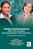 Women Entrepreneurs and the Global Environment for Growth: A Research Perspective