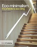 Eco-minimalism : the antidote to eco-bling