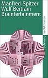 Braintertainment: Expeditionen in die Welt von Geist und Gehirn (suhrkamp taschenbuch) title=