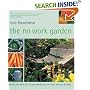 The No-Work Garden: Getting the Most Out of Your Garden for the Least Amount of Work