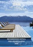 CONDE' NAST JOHANSENS RECOMMENDED HOTELS, INNS AND RESORTS THE AMERICAS 2008 (Conde Nast Johansens Travel Guides)