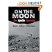 On the Moon: The Apollo Journals (Springer Praxis Books: Space Exploration)