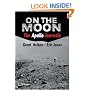 On the Moon: The Apollo Journals (Springer Praxis Books: Space Exploration)