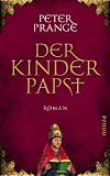 Peter Prange: Der Kinderpapst