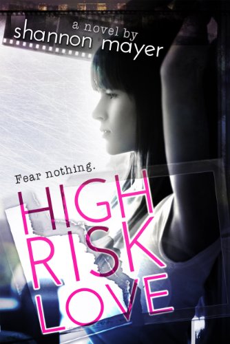 High Risk Love (New Adult Romance) by Shannon Mayer
