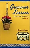 Grammar Lessons: Translating a Life in Spain (Sightline Books)
